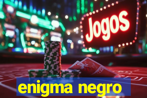 enigma negro